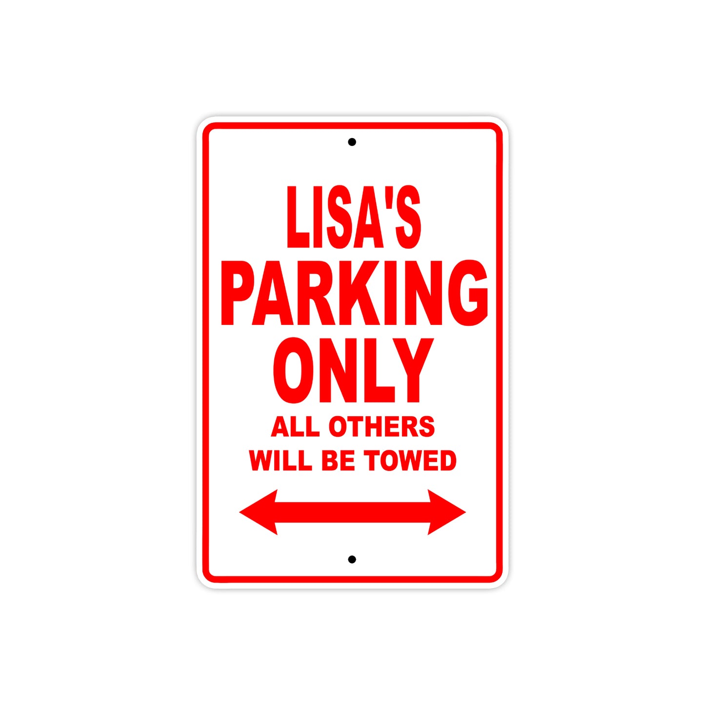 Lisa's Name Parking Only All Others Will Be Towed Sign Plate