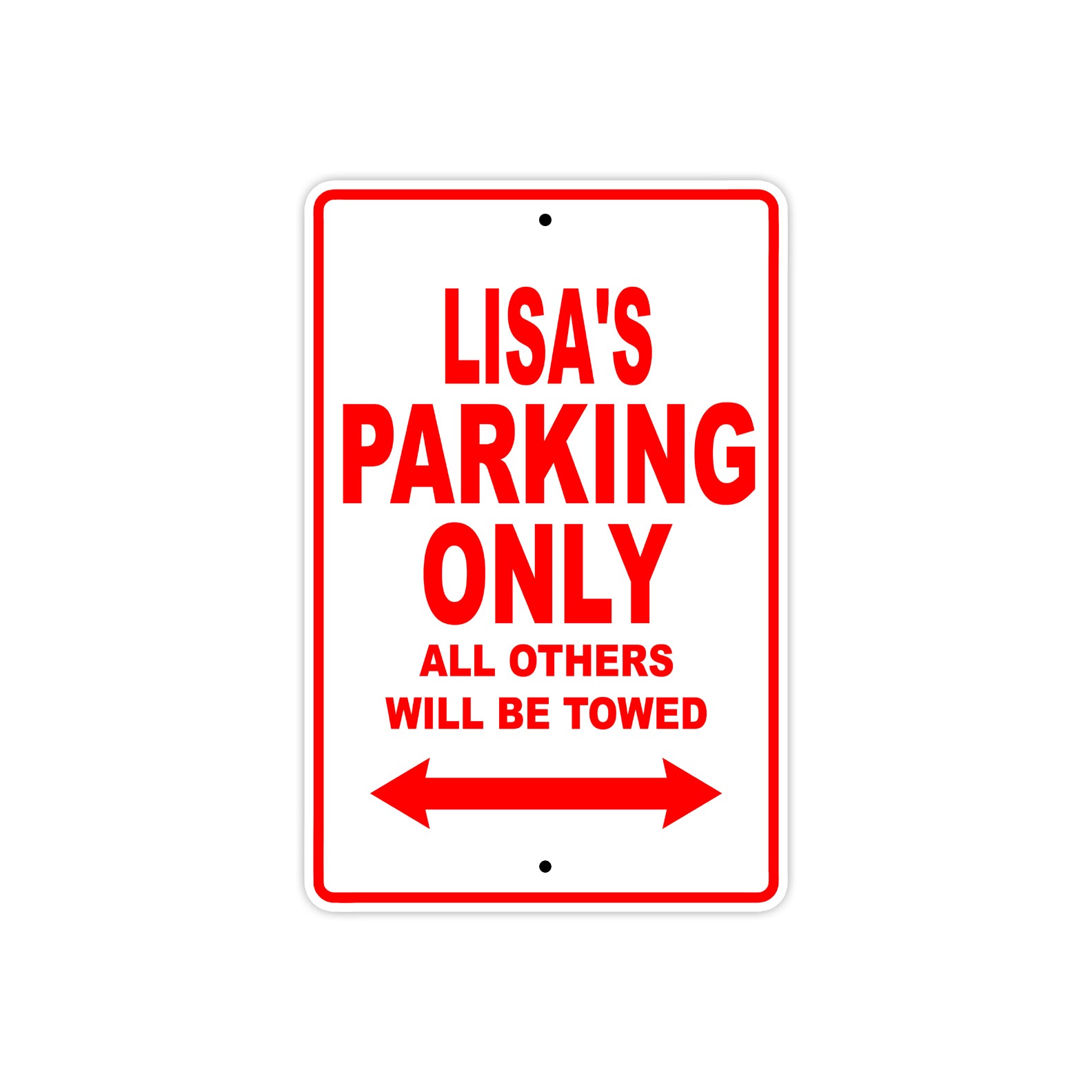 Lisa's Name Parking Only All Others Will Be Towed Sign Plate