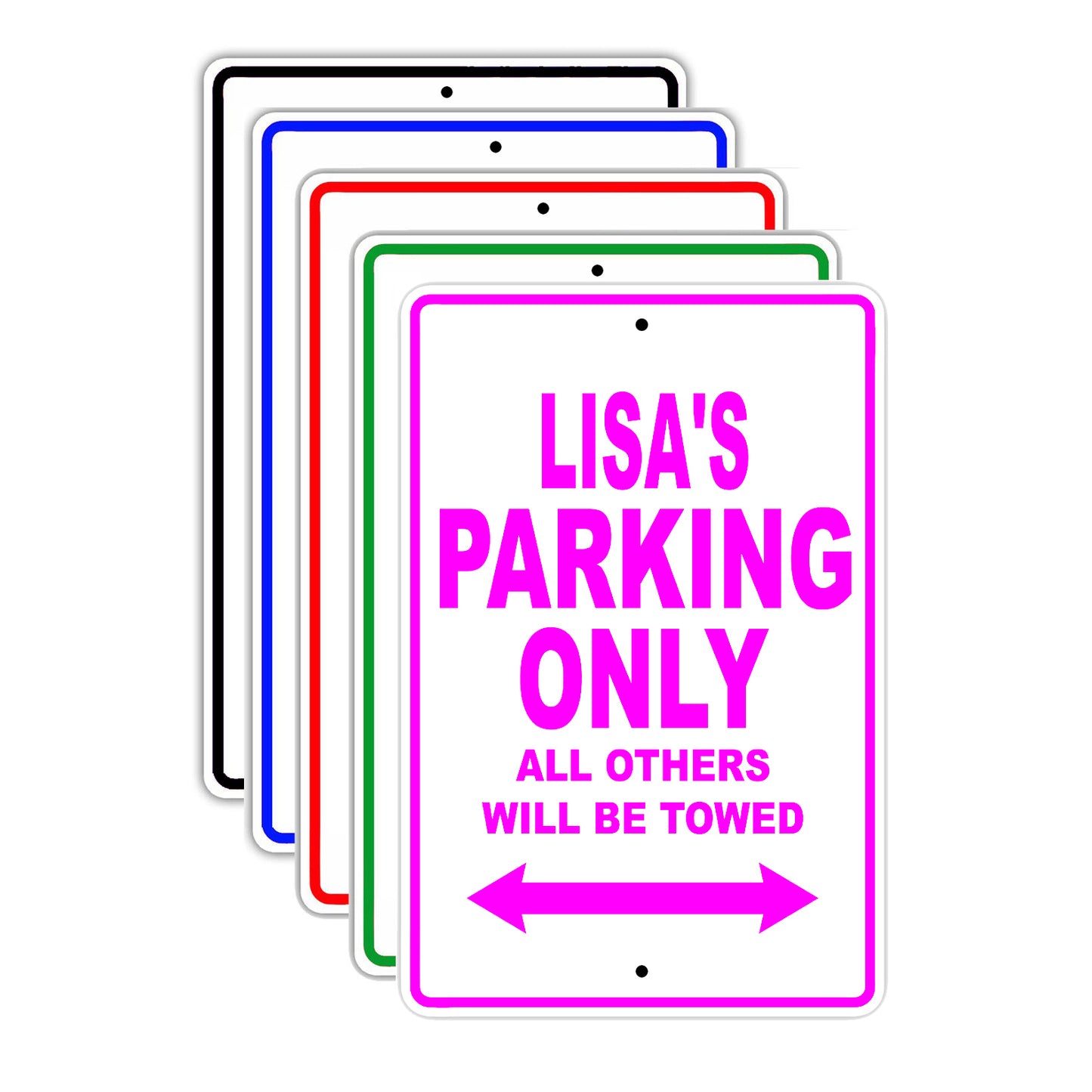 Lisa's Name Parking Only All Others Will Be Towed Signs