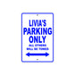 Livia's Name Parking Only All Others Will Be Towed Metal Sign  