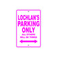 Lochlan's Name Parking Only All Others Will Be Towed Metal Sign  