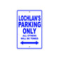 Lochlan's Name Parking Only All Others Will Be Towed Sign