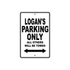 Logan's Name Parking Only All Others Will Be Towed Aluminum Sign  
