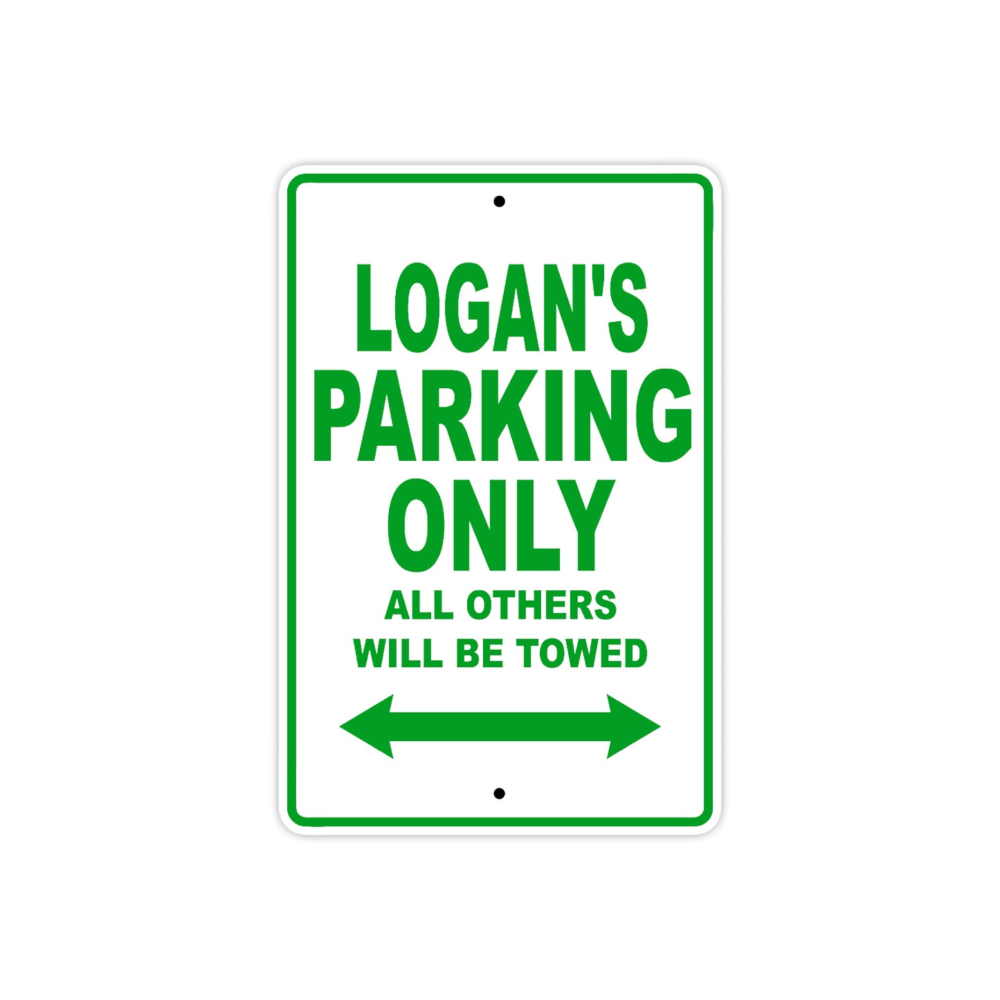 Logan's Name Parking Only All Others Will Be Towed Sign Plate