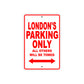 London's Name Parking Only All Others Will Be Towed Metal Sign Plate