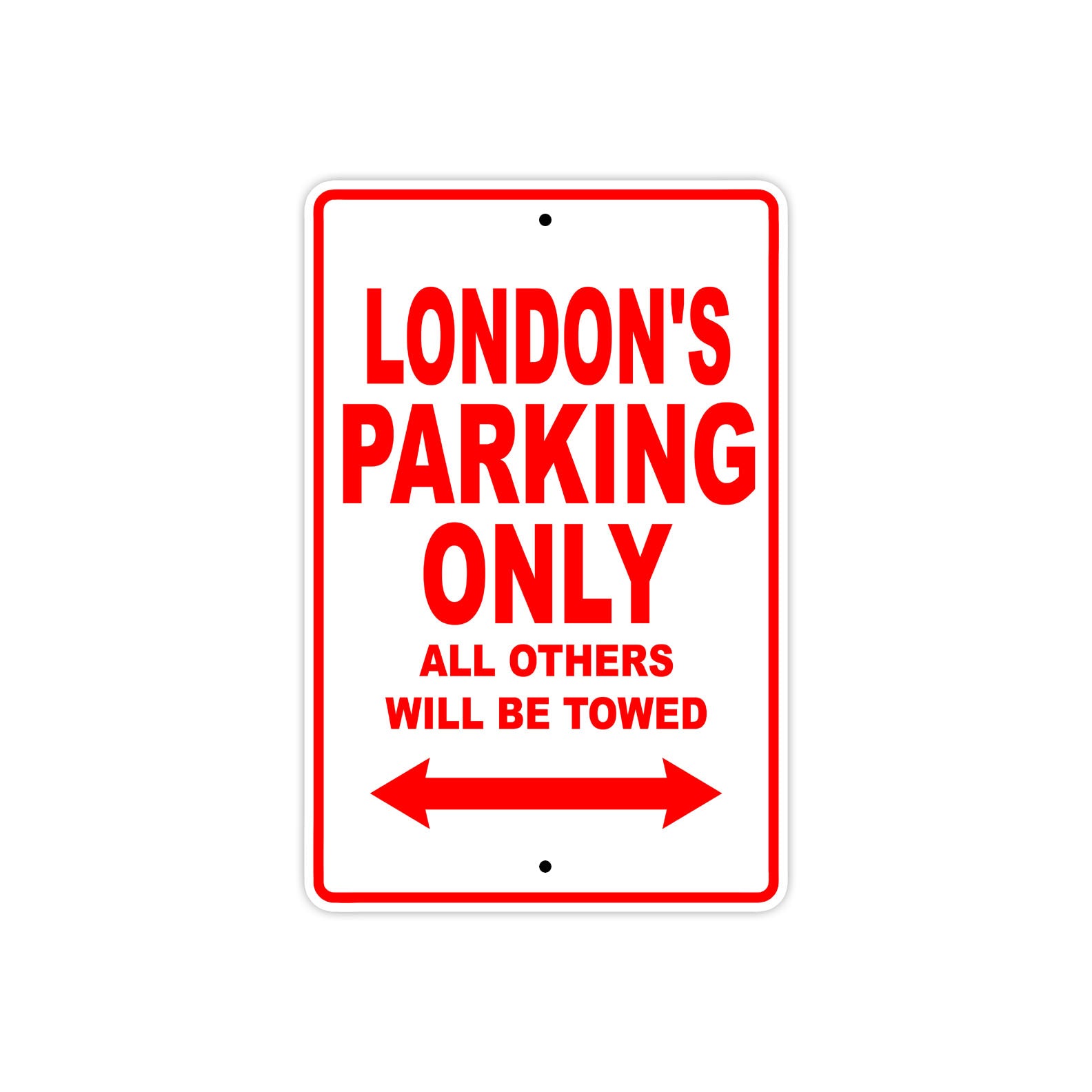 London's Name Parking Only All Others Will Be Towed Metal Sign Plate