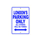 London's Name Parking Only All Others Will Be Towed Sign