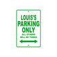 Louis's Name Parking Only All Others Will Be Towed Sign Plate