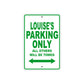 Louise's Name Parking Only All Others Will Be Towed Metal Sign Plate