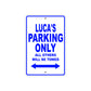 Luca's Name Parking Only All Others Will Be Towed Sign