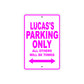 Lucas's Name Parking Only All Others Will Be Towed Metal Sign  