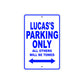 Lucas's Name Parking Only All Others Will Be Towed Sign