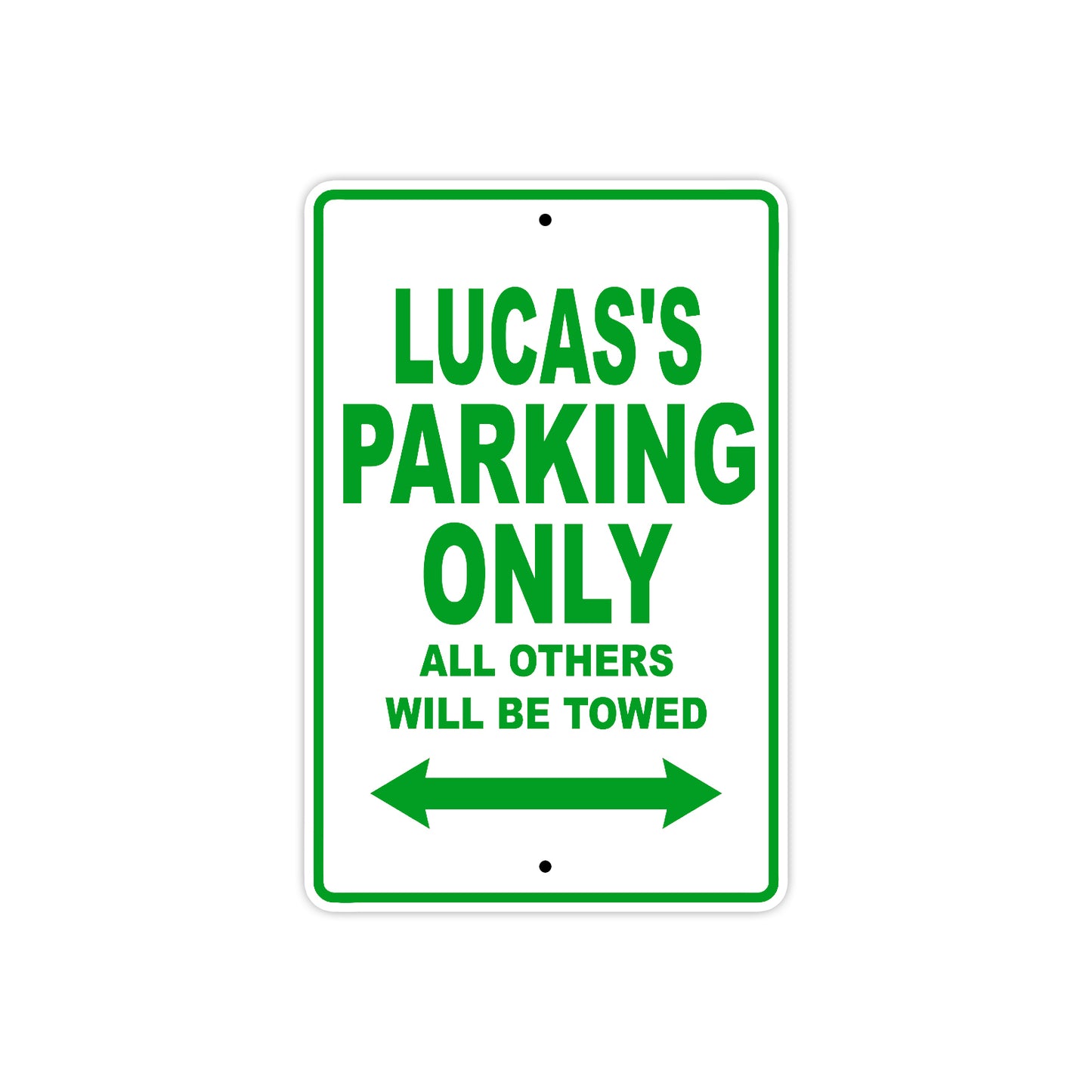 Lucas's Name Parking Only All Others Will Be Towed Sign Plate