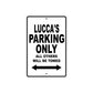 Lucca's Name Parking Only All Others Will Be Towed Aluminum Sign  