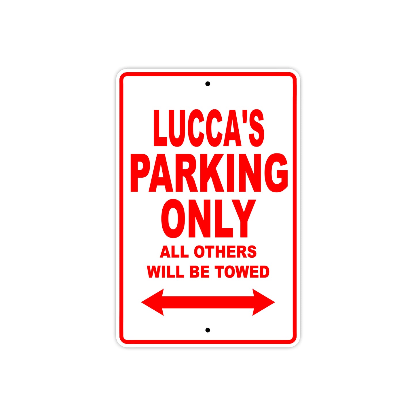 Lucca's Name Parking Only All Others Will Be Towed Metal Sign Plate