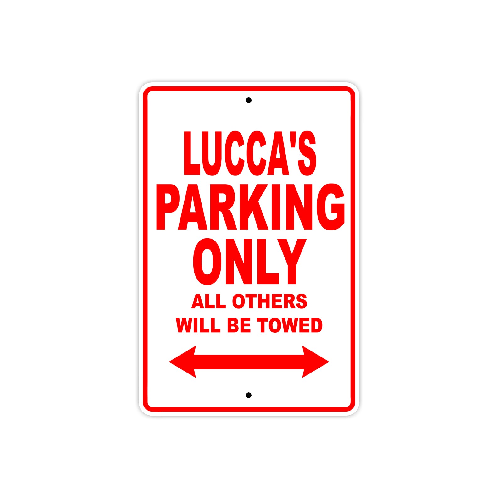 Lucca's Name Parking Only All Others Will Be Towed Metal Sign Plate