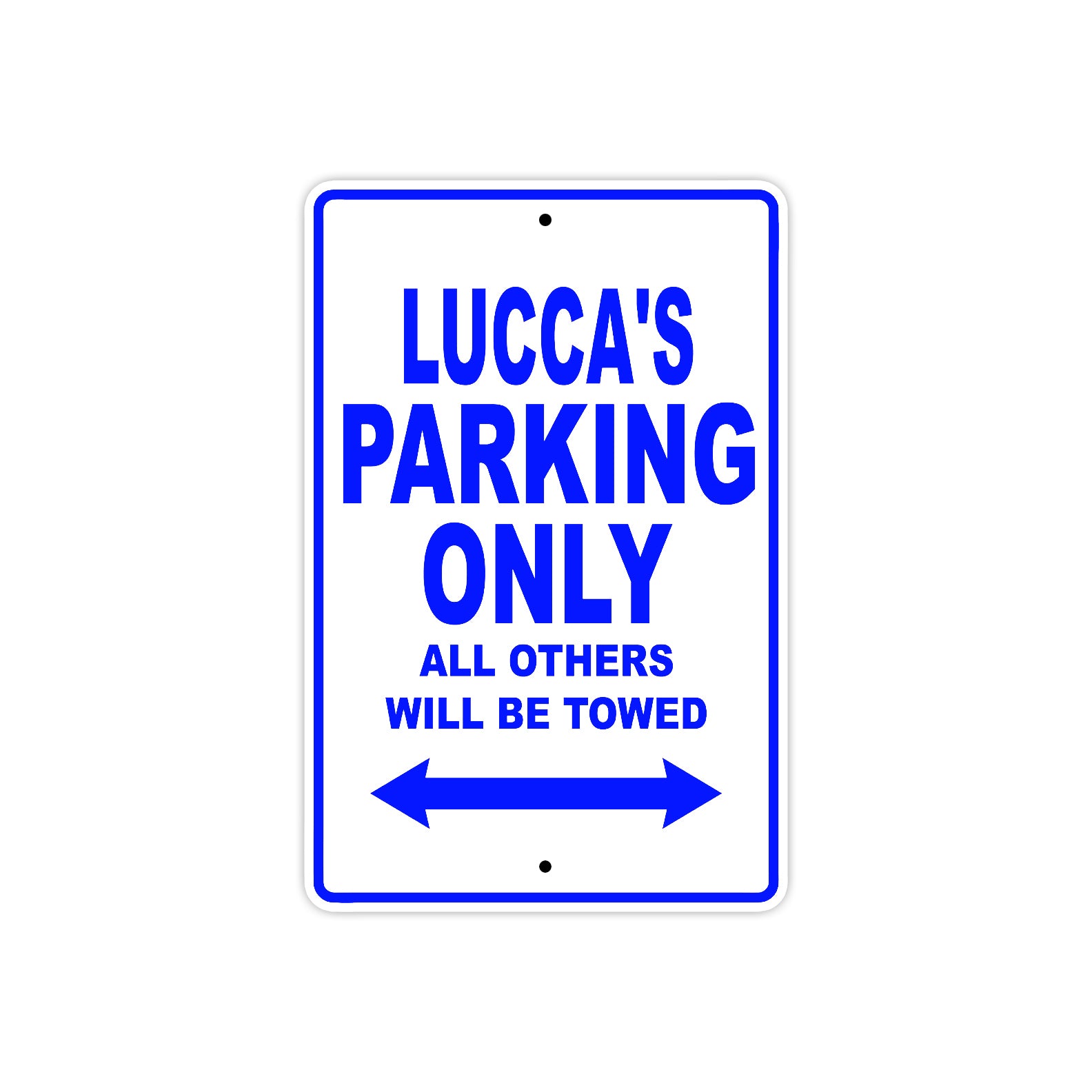 Lucca's Name Parking Only All Others Will Be Towed Sign