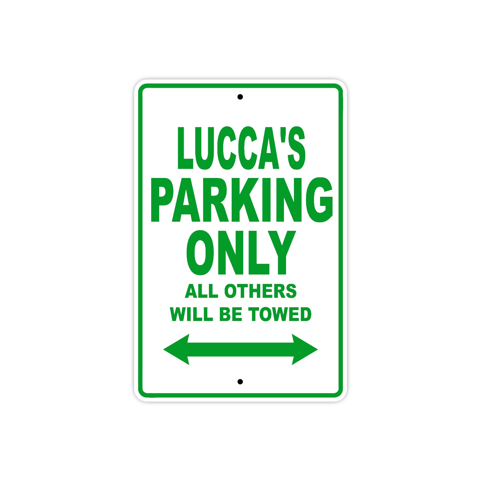 Lucca's Name Parking Only All Others Will Be Towed Sign Plate
