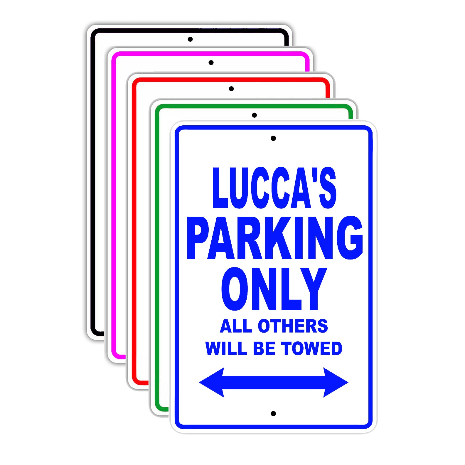 Lucca's Name Parking Only All Others Will Be Towed Signs