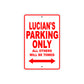 Lucian's Name Parking Only All Others Will Be Towed Metal Sign Plate