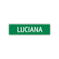 Luciana Street Sign Plate
