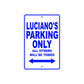 Luciano's Name Parking Only All Others Will Be Towed Sign
