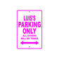 Luis's Name Parking Only All Others Will Be Towed Metal Sign  