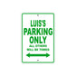 Luis's Name Parking Only All Others Will Be Towed Sign Plate