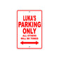 Luka's Name Parking Only All Others Will Be Towed Metal Sign Plate