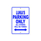 Luka's Name Parking Only All Others Will Be Towed Sign