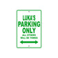 Luka's Name Parking Only All Others Will Be Towed Sign Plate