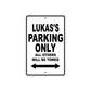 Lukas's Name Parking Only All Others Will Be Towed Aluminum Sign