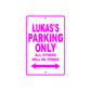 Lukas's Name Parking Only All Others Will Be Towed Metal Sign