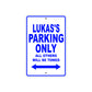 Lukas's Name Parking Only All Others Will Be Towed Sign
