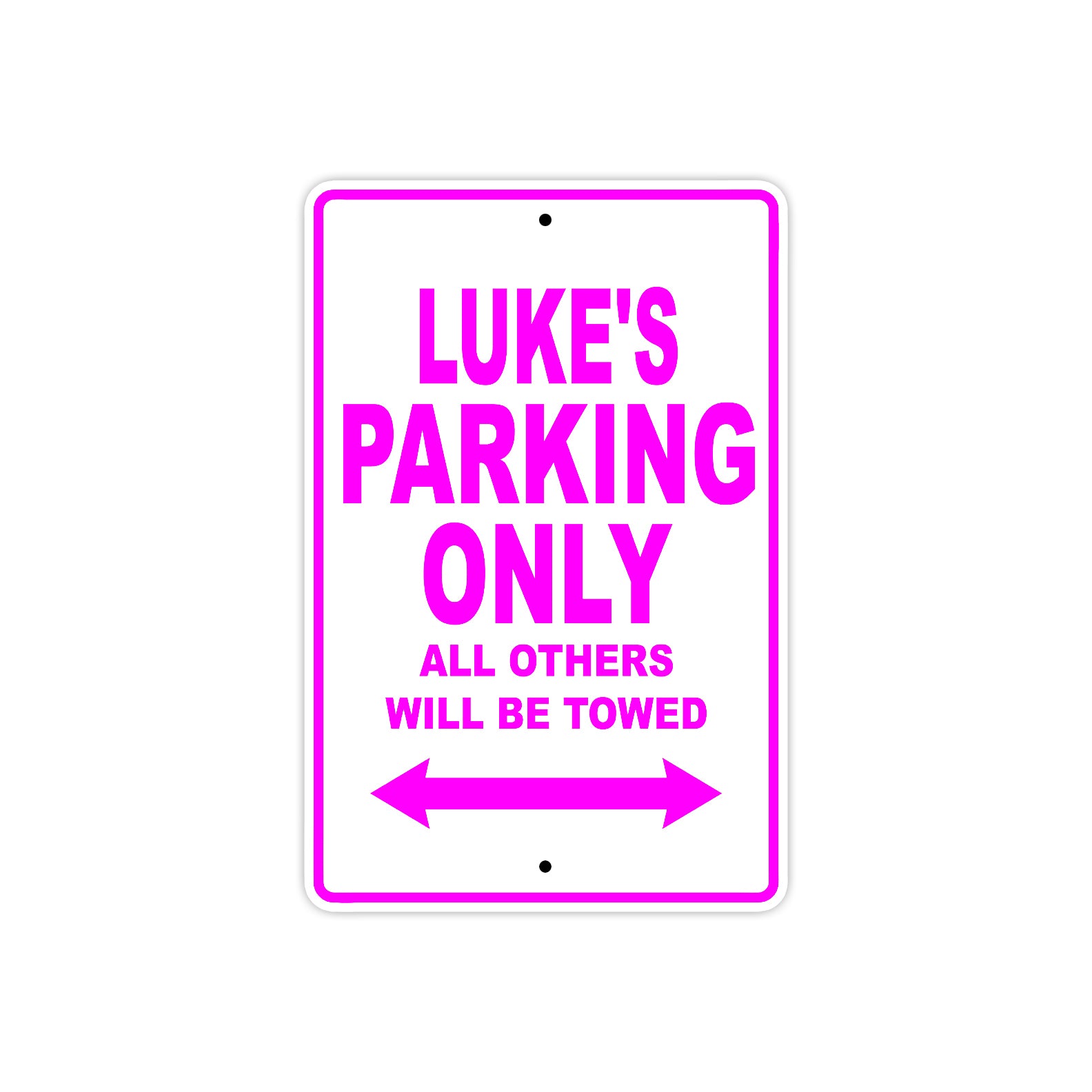 Luke's Name Parking Only All Others Will Be Towed Metal Sign  