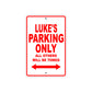 Luke's Name Parking Only All Others Will Be Towed Metal Sign Plate