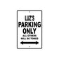 Luz's Name Parking Only All Others Will Be Towed Aluminum Sign  