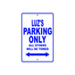 Luz's Name Parking Only All Others Will Be Towed Metal Sign  