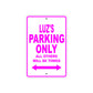 Luz's Name Parking Only All Others Will Be Towed Sign