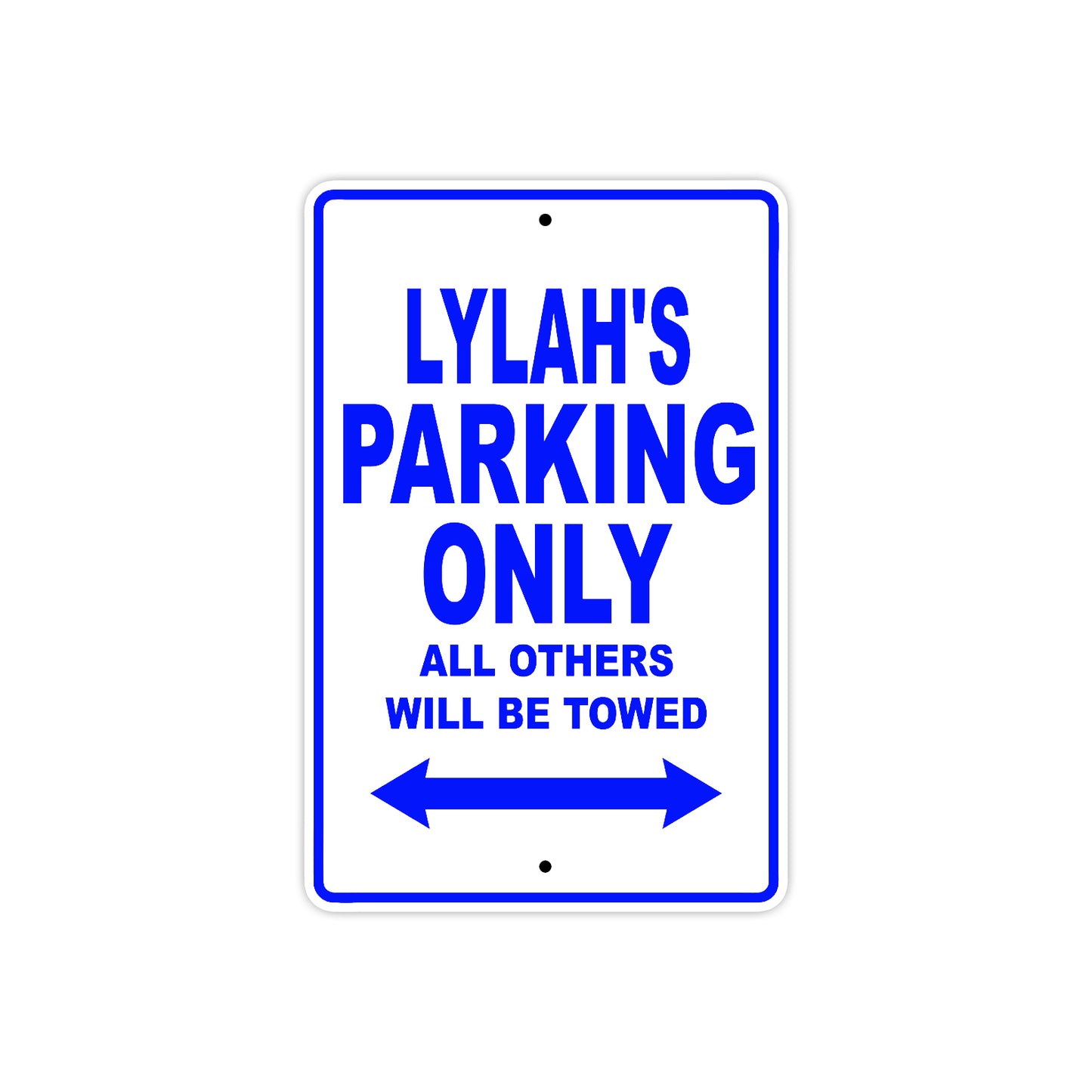 Lylah's Name Parking Only All Others Will Be Towed Metal Sign 