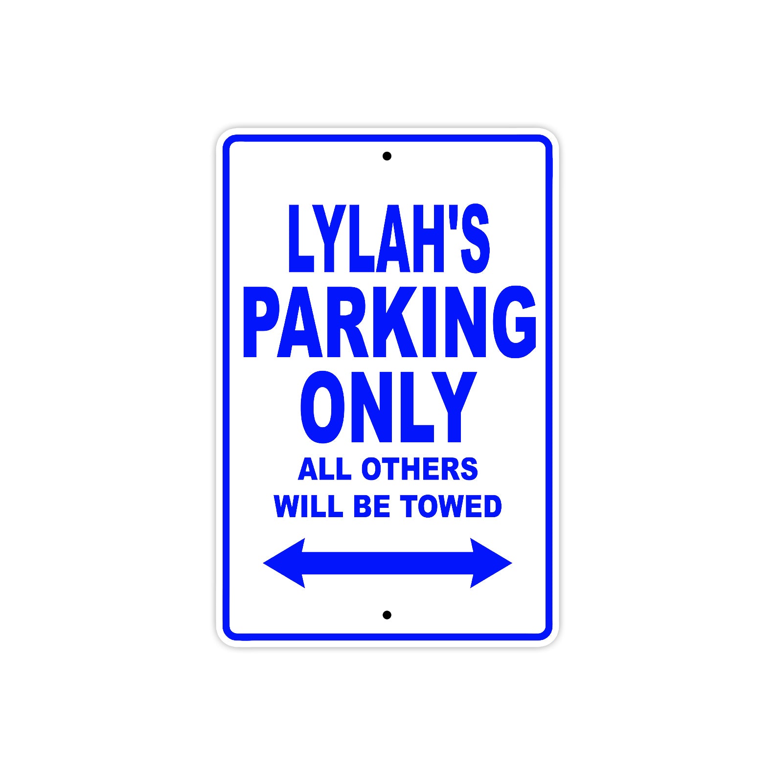 Lylah's Name Parking Only All Others Will Be Towed Metal Sign 