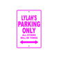 Lylah's Name Parking Only All Others Will Be Towed Sign