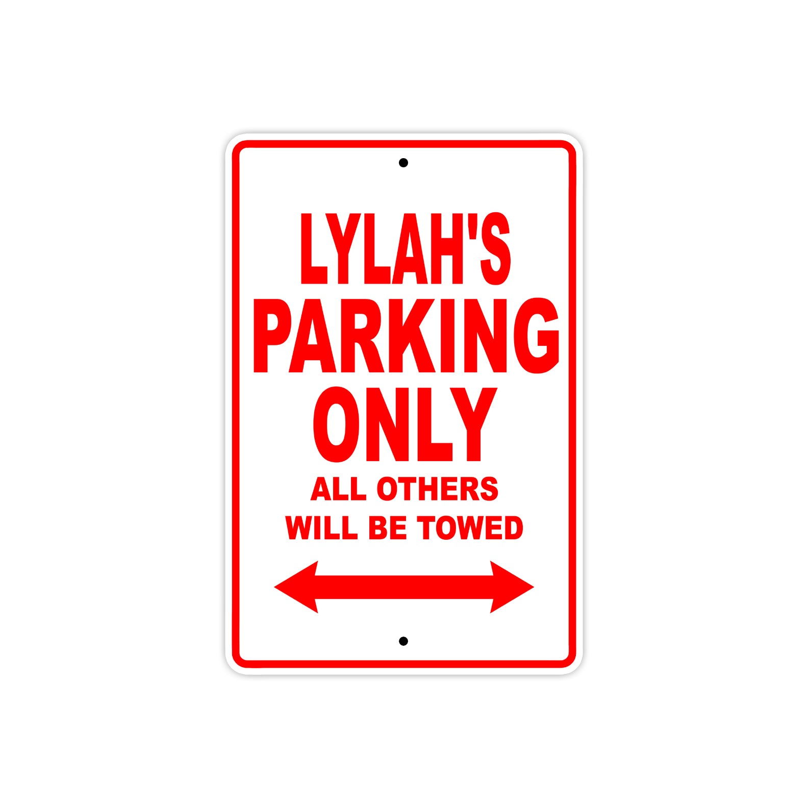 Lylah's Name Parking Only All Others Will Be Towed Sign Plate