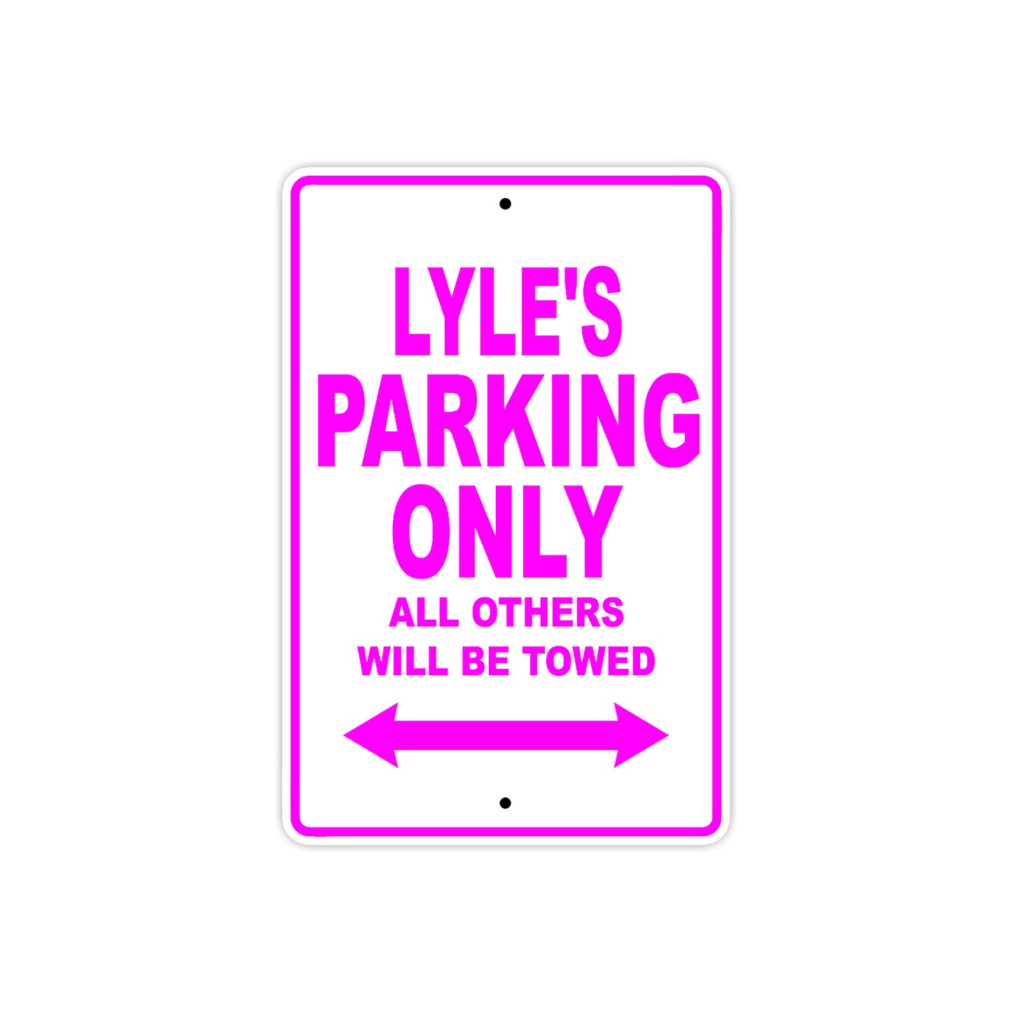 Lyle's Name Parking Only All Others Will Be Towed Metal Sign  
