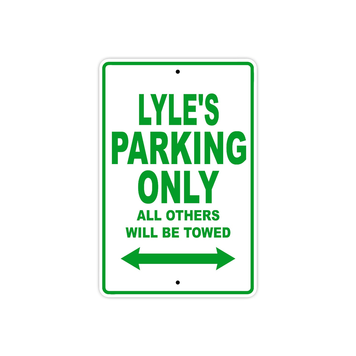 Lyle's Name Parking Only All Others Will Be Towed Metal Sign