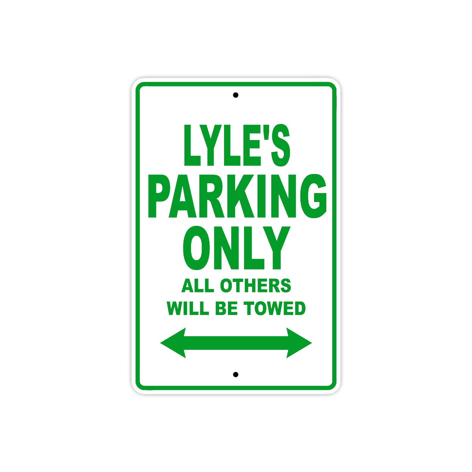 Lyle's Name Parking Only All Others Will Be Towed Metal Sign