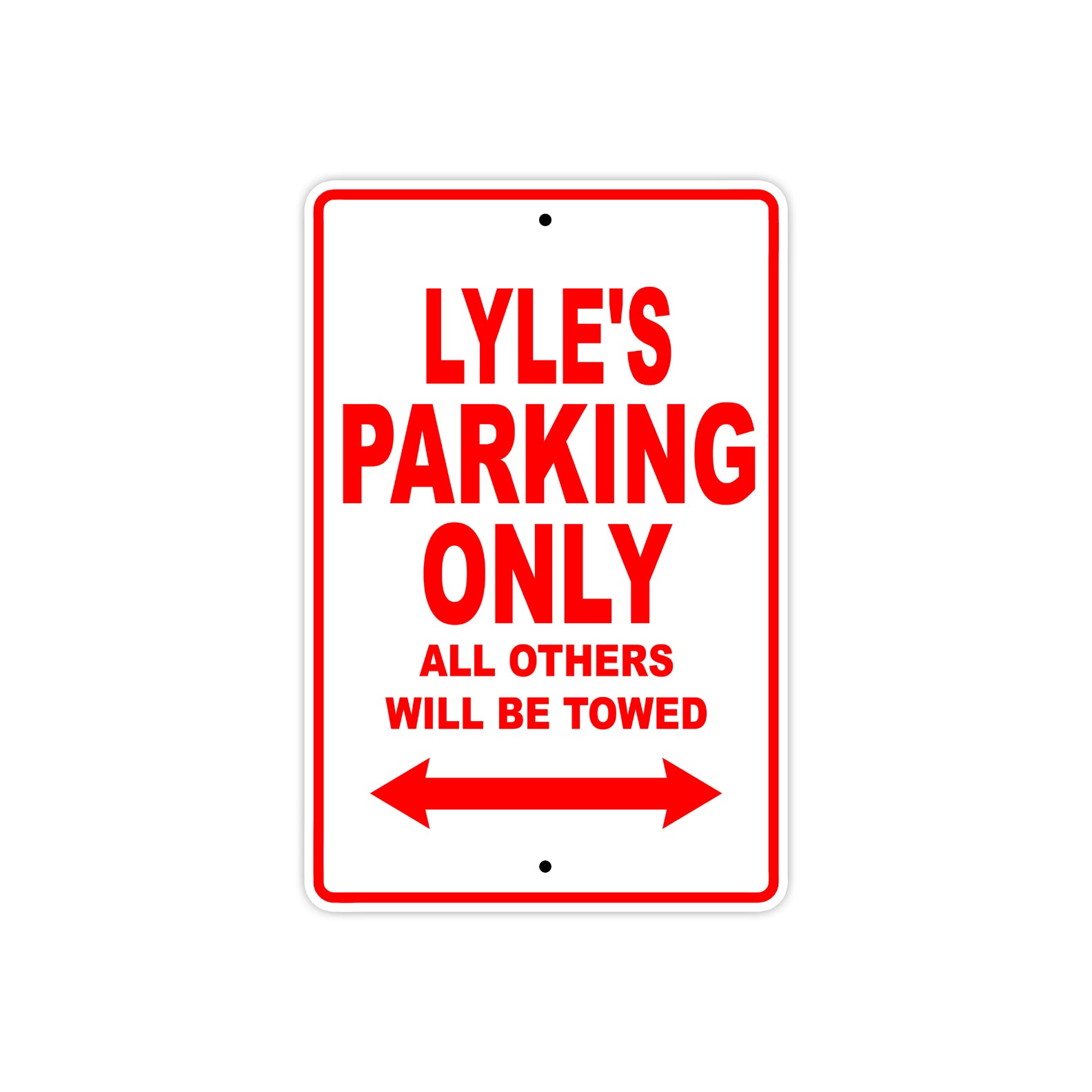 Lyle's Name Parking Only All Others Will Be Towed Metal Sign Plate