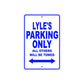 Lyle's Name Parking Only All Others Will Be Towed Sign