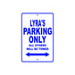 Lyra's Name Parking Only All Others Will Be Towed Metal Sign Plate