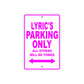 Lyric's Name Parking Only All Others Will Be Towed Metal Sign  